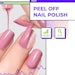 Peel off nail polish grows in popularity.